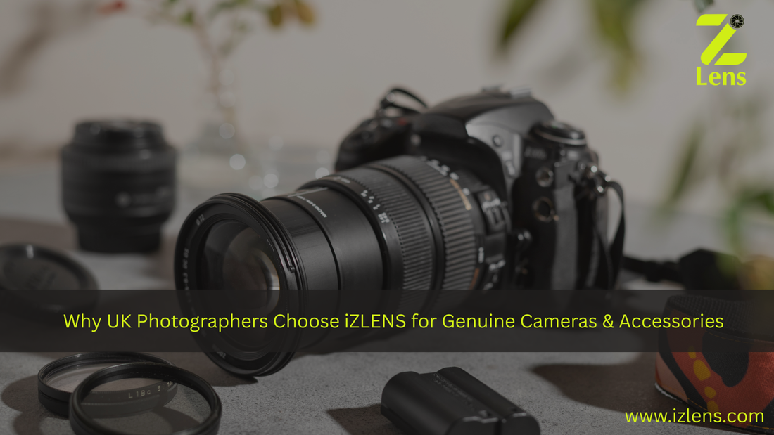 Why UK Photographers Choose iZLENS for Genuine Cameras &amp; Accessories